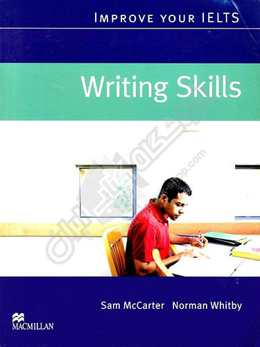 کتاب آموزشی انگلیسی Improve your IELTS writing skills. نسخه انگلیسی. پی دی اف. نویسنده Sam McCarter- Norman Whitby